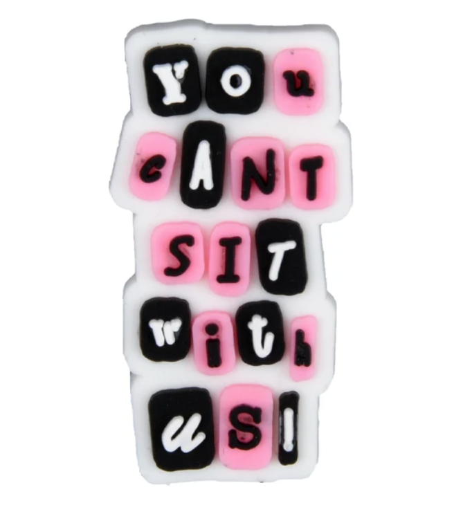 You Can't Sit With Us