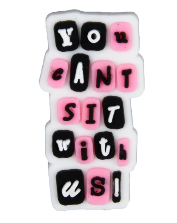 You Can't Sit With Us